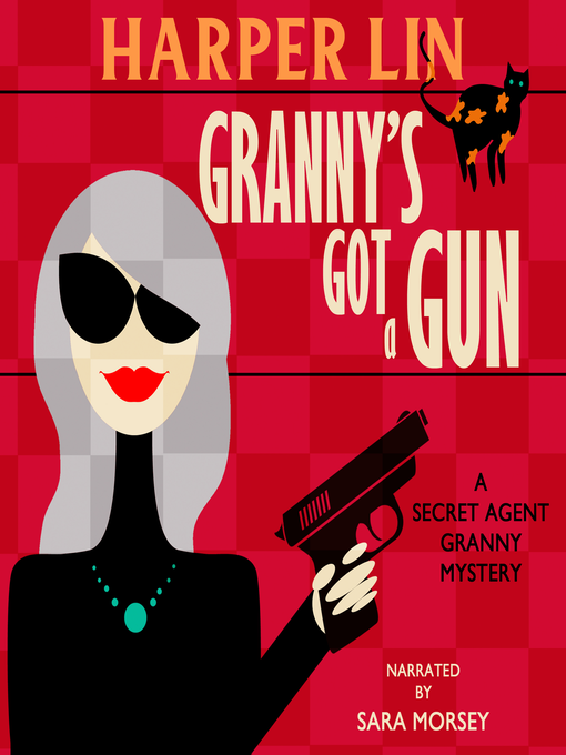 Title details for Granny's Got a Gun by Harper Lin - Available
